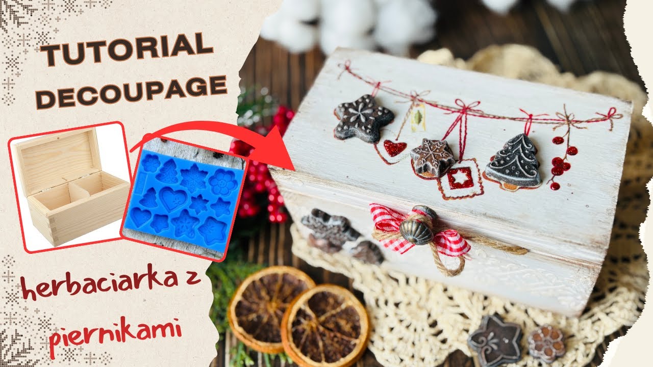 Świąteczna herbaciarka z piernikami - Tutorial decoupage krok po kroku