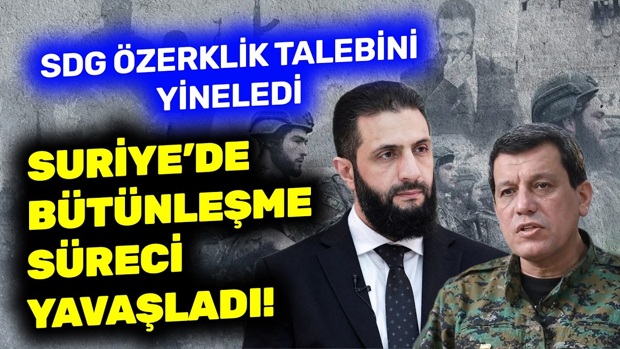 Suriye'de bütünleşme süreci yavaşladı! SDG özerklik talebini yeniledi