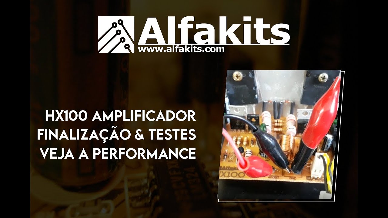 Finalização da montagem & Testes do HX100