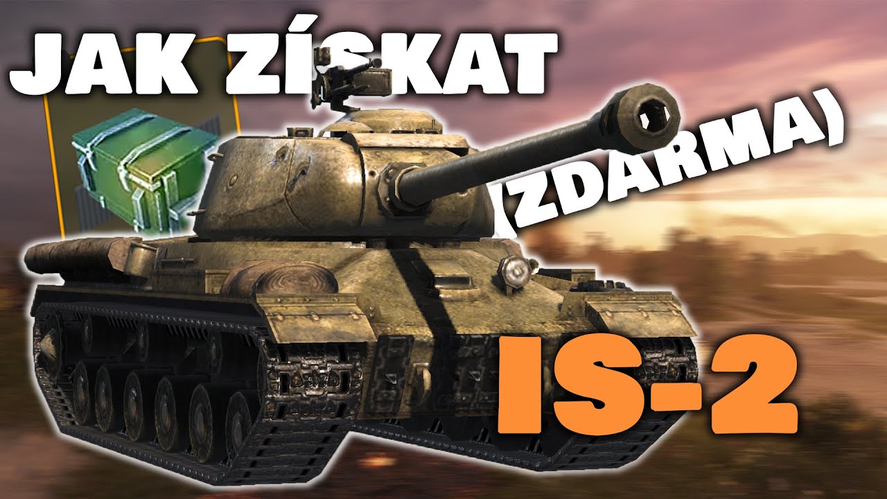 Jak ZDARMA z&iacute;skat IS-2? Vysvětlen&iacute; a rady | WoT Blitz | Tomatium | cz