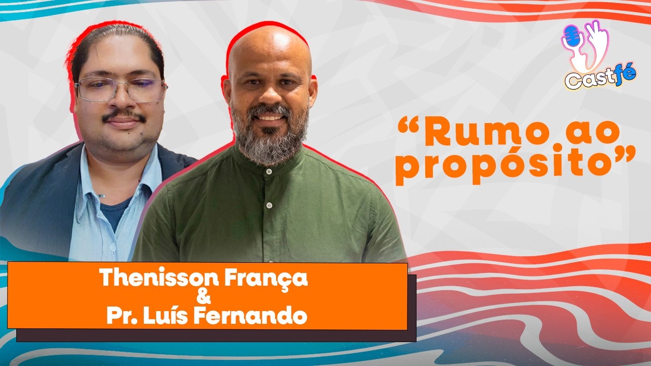 THENISSON FRANÇA E PR. LUÍS FERNANDO I EP. 11 CASTFÉ #TVPromessaViva #2026