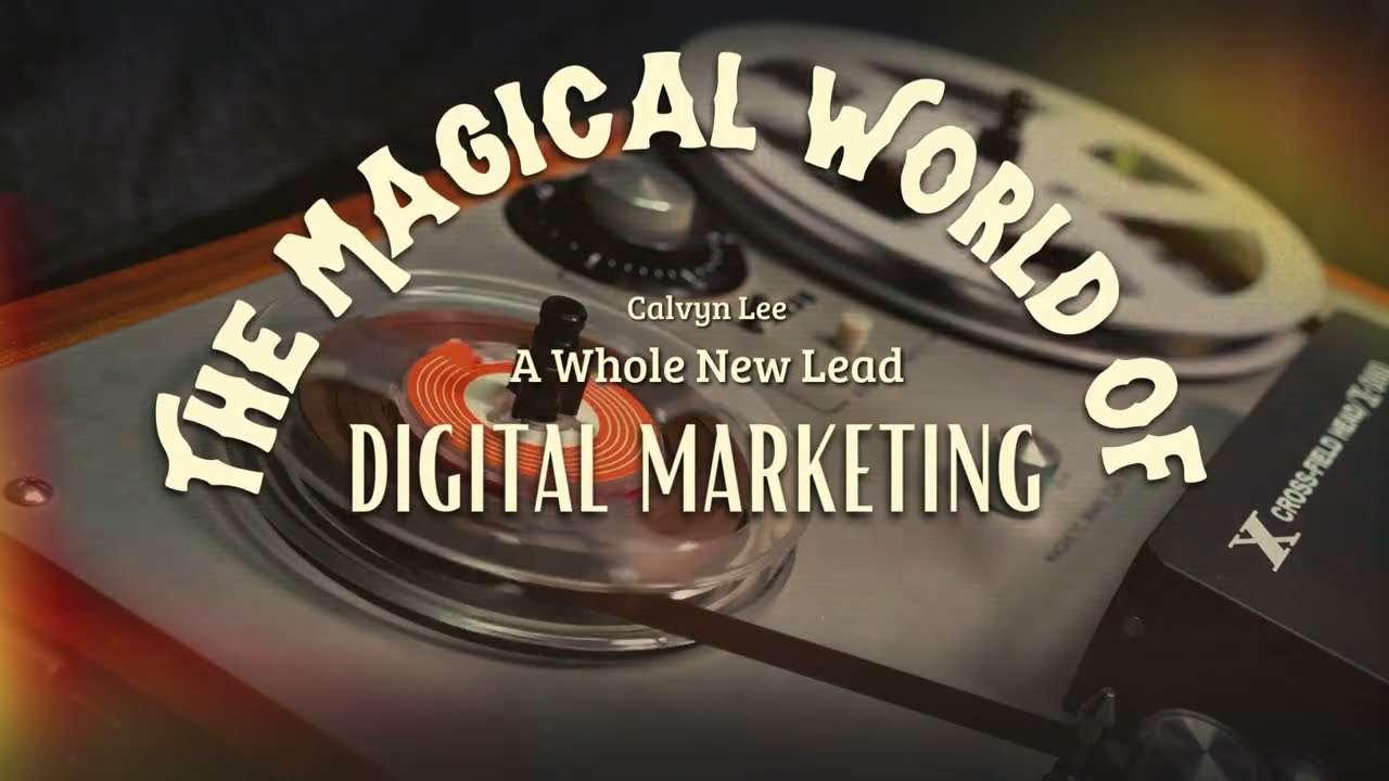 A Whole New Lead - The Magic of Expanding Your Market with Digital Marketing