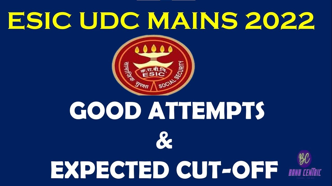 🔴ESIC UDC MAINS 2022 EXPECTED CUT OFF ANALYSIS  & GOOD ATTEMPTS
