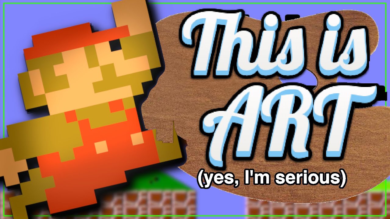 Mario (and ALL games) are ART!
