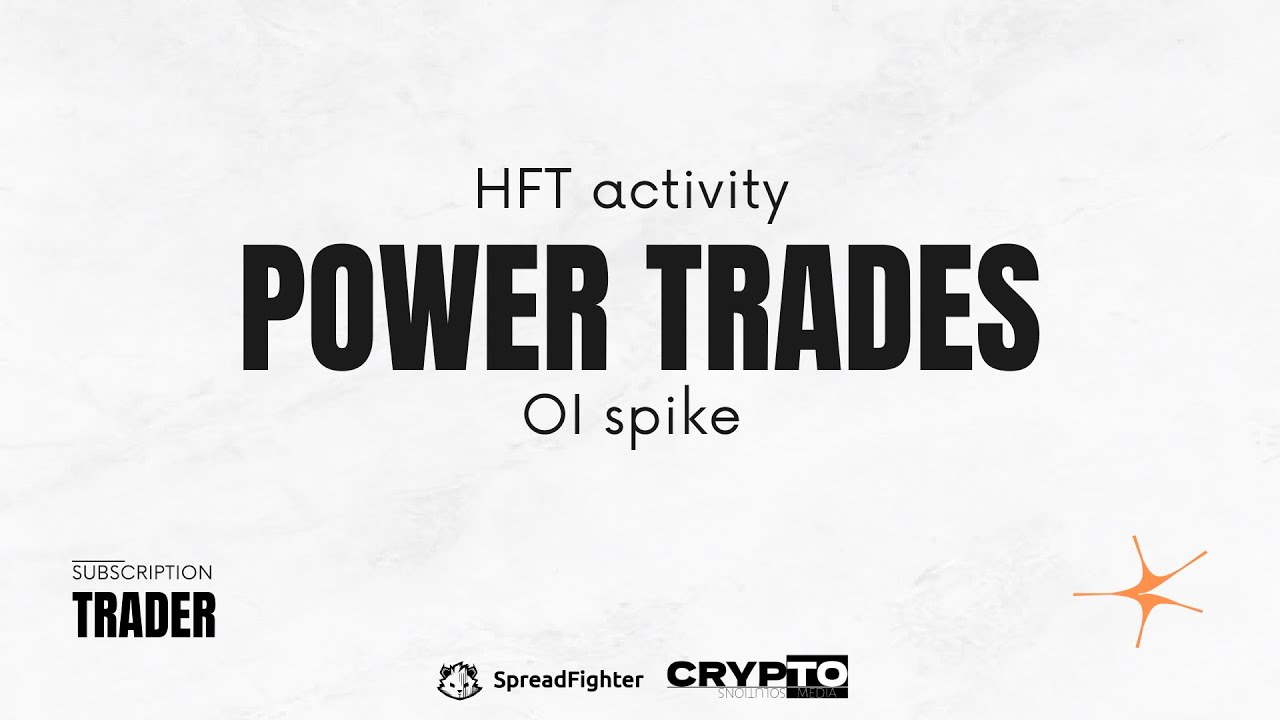 Power trades, HFT activity, OI spike - обзор индикаторов