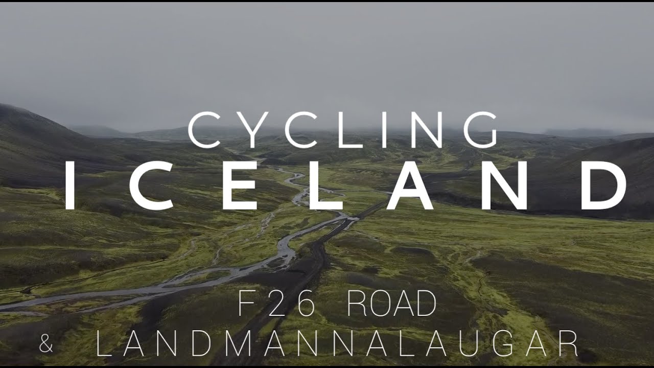 Cycling Iceland 2/2 --- F26, F821 & Landmannalaugar