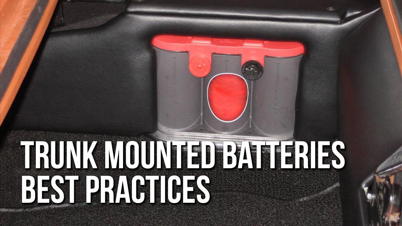 Trunk Mounted Batteries - Best Practices