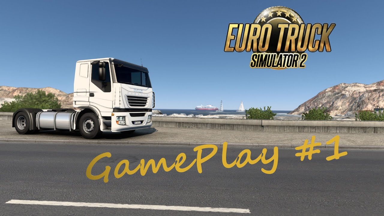 ETS2 - GamePlay #1 - Un nouveau départ
