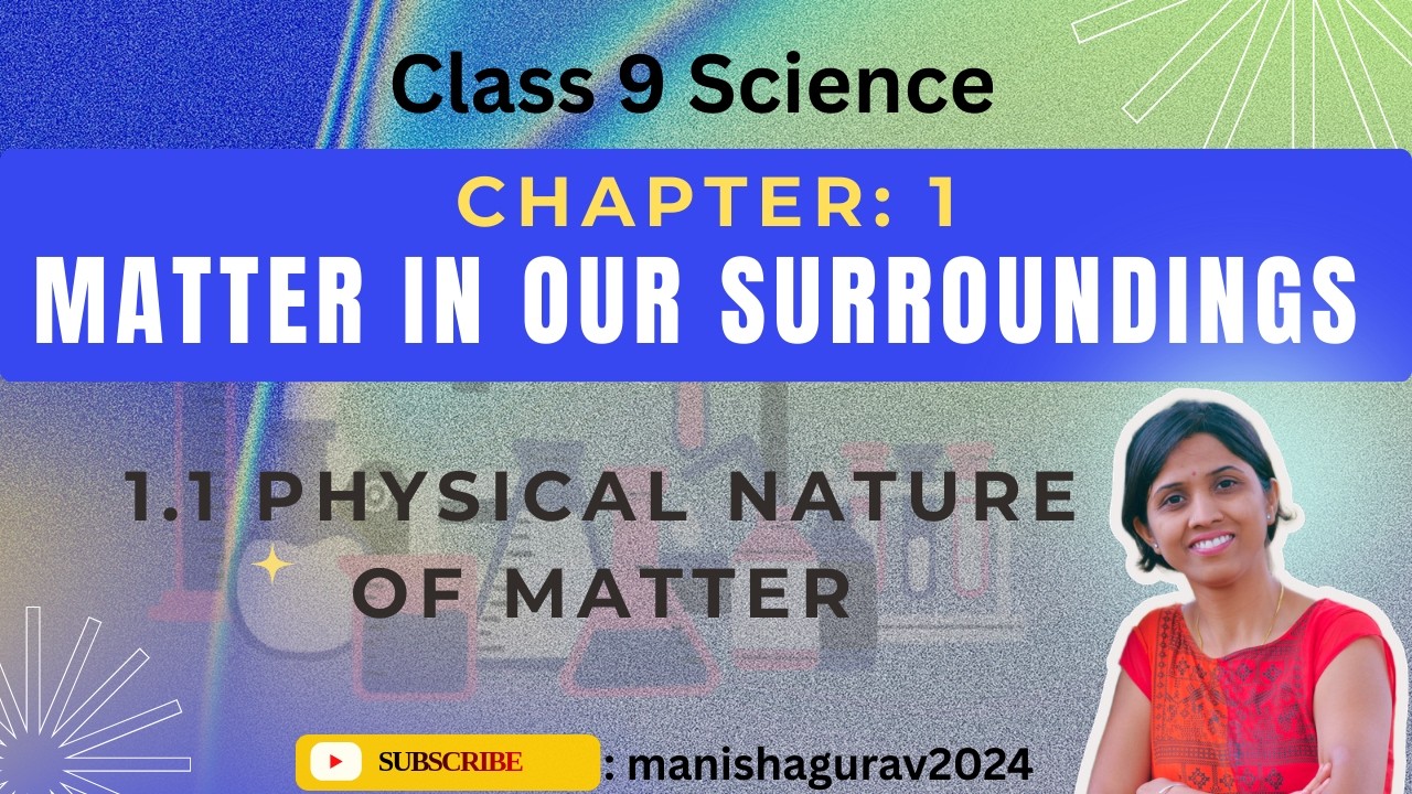 Class 9 | Science | Chapter 1 | Matter in Our Surroundings | Physical Nature of Matter | NCERT | Kar