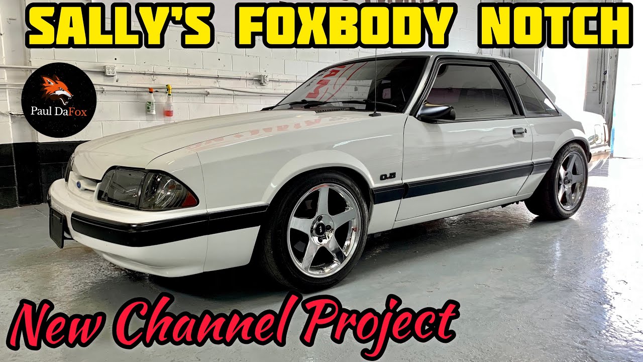 SALLY&rsquo;S FOXBODY MUSTANG NOTCH BUILD || New Channel Project!! 🏁|| Walk-Around
