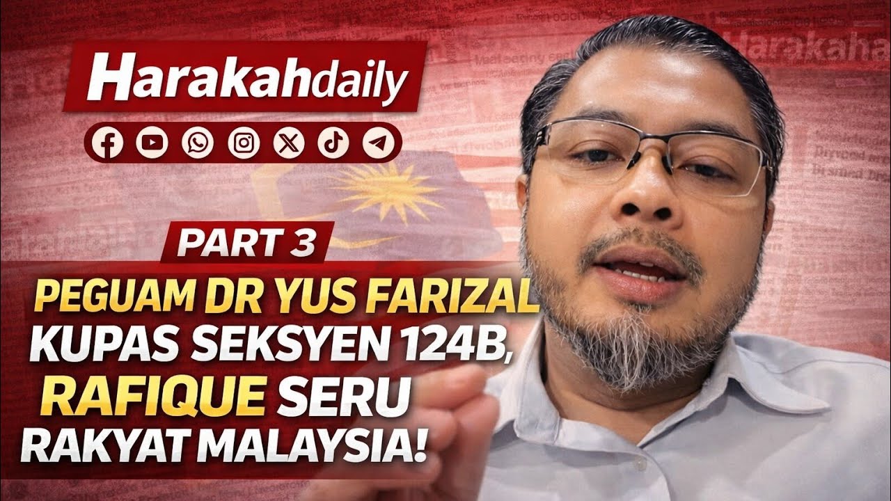 PART 3 (Akhir): Peguam Dr Yusfarizal KUPAS SEKSYEN 124B , Rafique SERU Rakyat Malaysia...