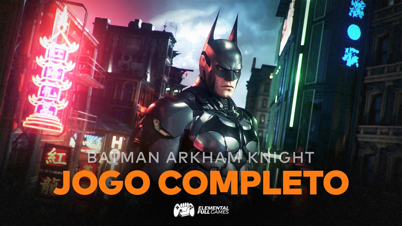 Batman Arkham Knight - Jogo Completo [Parte 1/2] - Dif&iacute;cil - Dublado