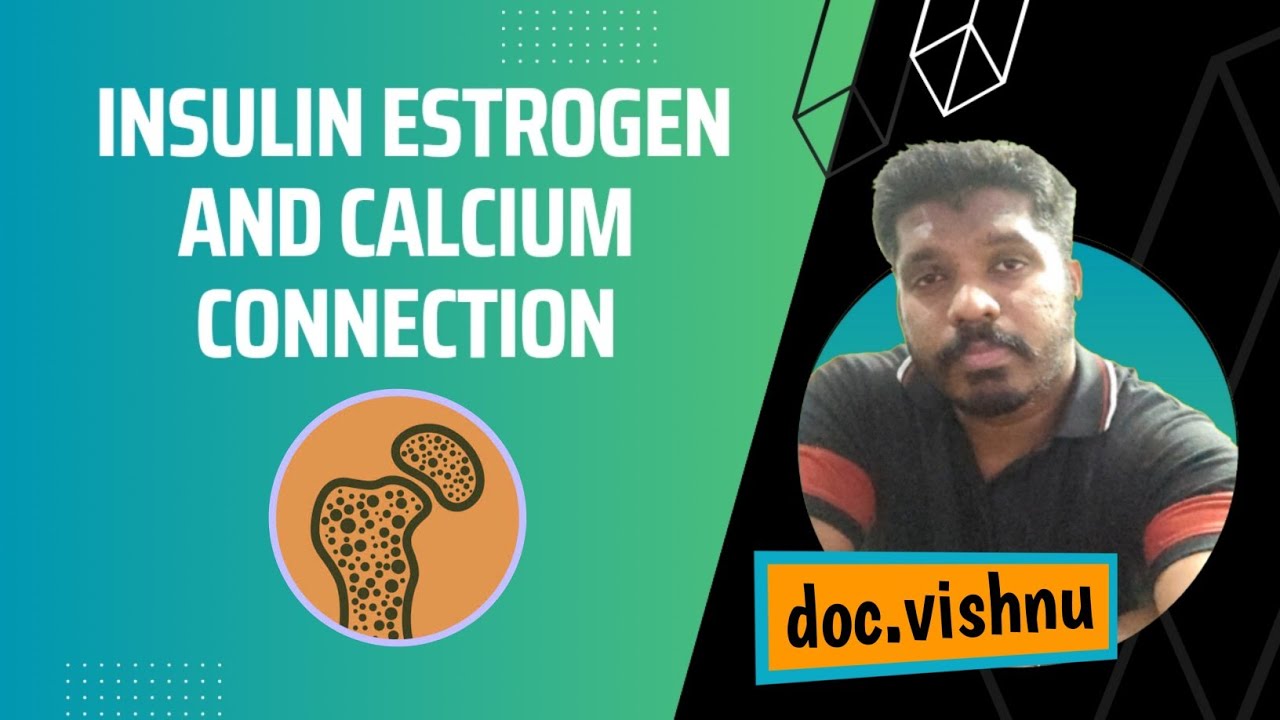 Insulin estrogen and calcium connection | @doc.vishnu