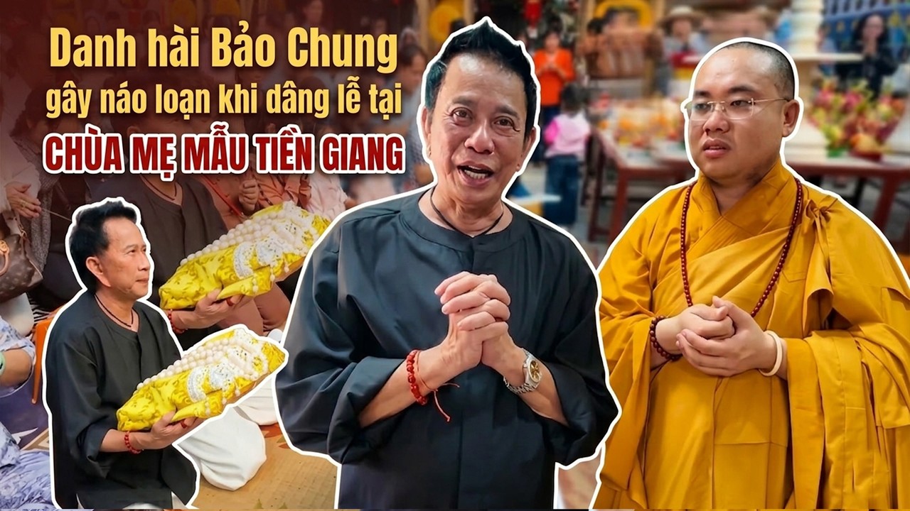 Danh hài Bảo Chung gây náo loạn khi dâng lễ tại CHÙA MẸ MẪU TIỀN GIANG - Bảo Chung Mới Nhất 2026