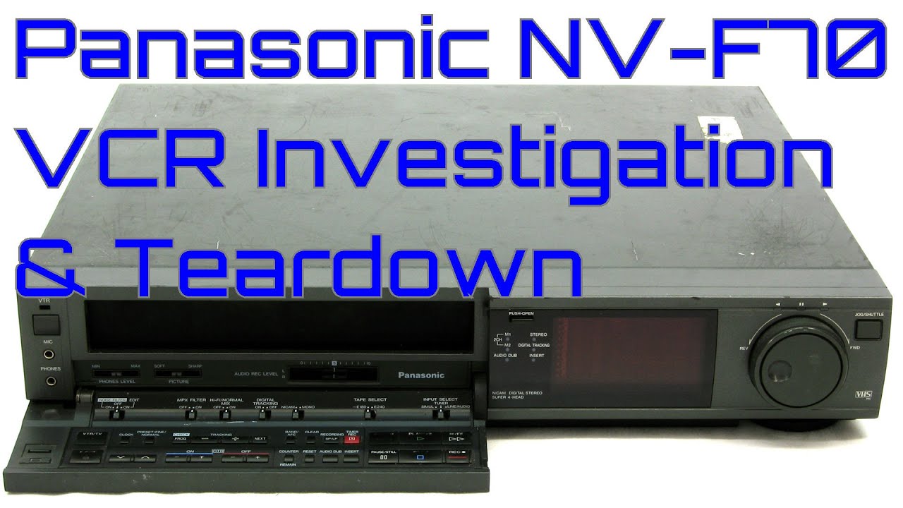 EW0151 - Panasonic NV-F70 VCR Investigation Teardown