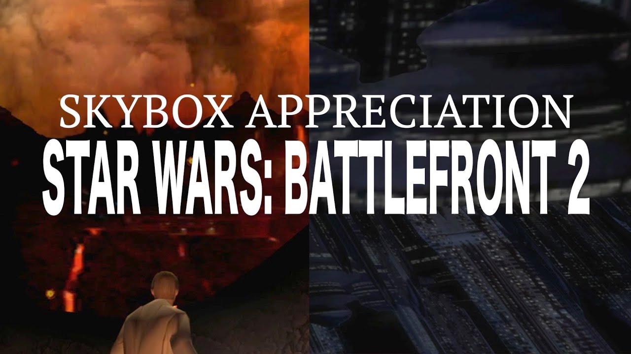 Skybox Appreciation: Star Wars: Battlefront 2 (2005)
