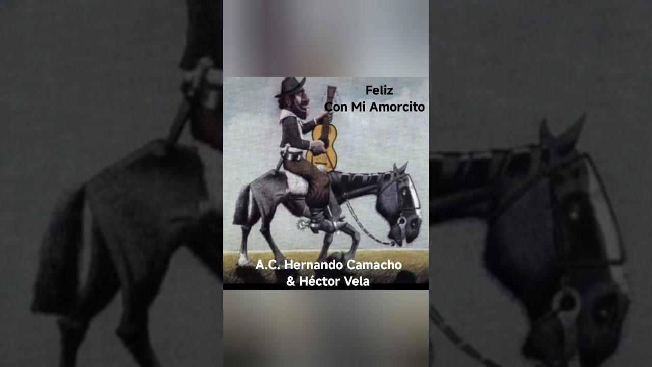 FELIZ CON MI AMORCITO Canta: Héctor Vela Bernal 