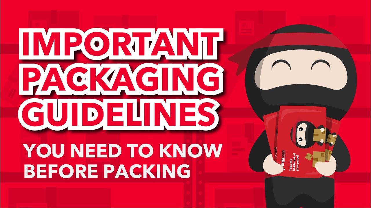 Important Packaging Guidelines | Ninja Van Malaysia