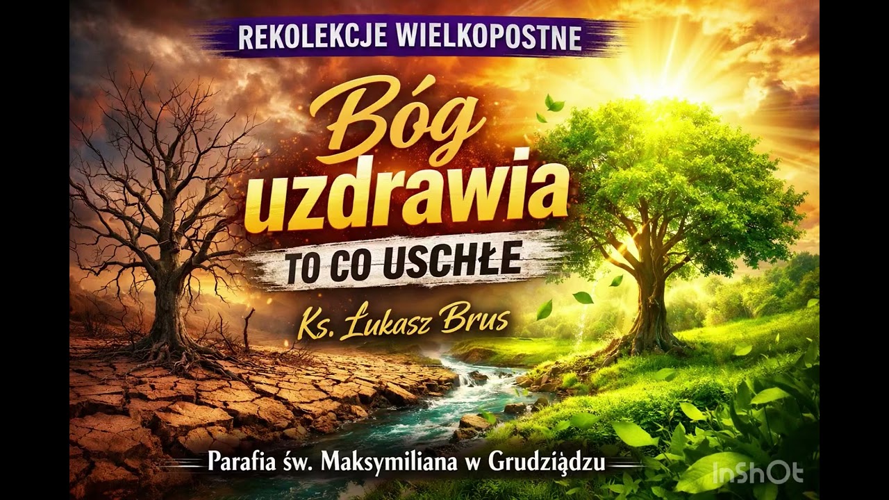 Bóg uzdrawia to co uschłe 