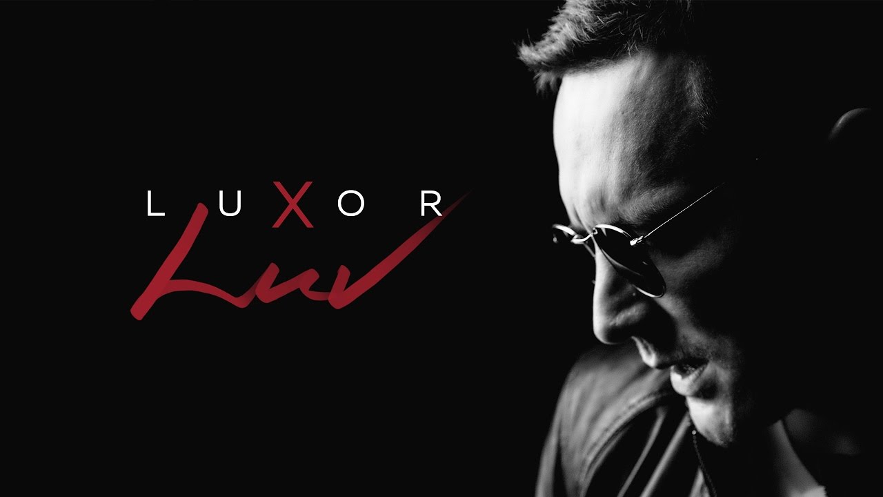 Luxor - LUV (Официальный клип)
