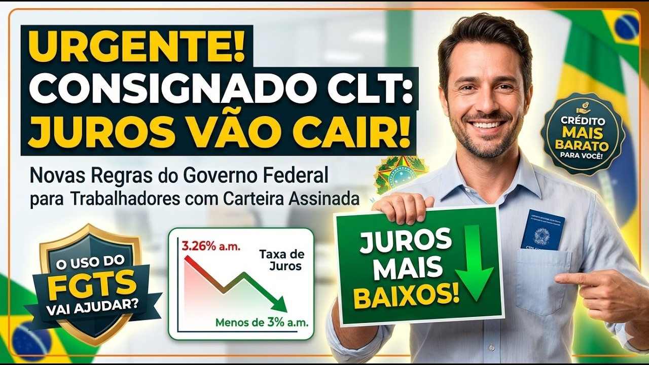 URGENTE! Nova Medida do Governo Vai Despencar os Juros do Consignado CLT!