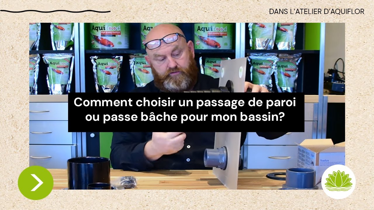 Comment choisir un passage de paroi ou passe bâche pour mon bassin?