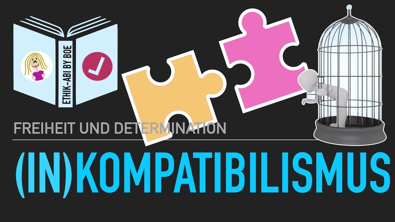 Sind Determinismus und Willensfreiheit vereinbar?⎥Der Kompatibilismus und seine Kritik