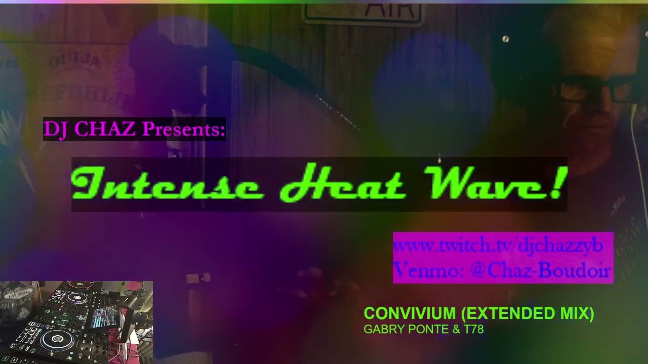 DJ Chaz Sessions: Intense Summer Heat!