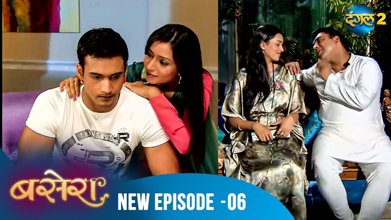 Basera | Full Episode 06 | बसेरा | Dangal 2 #KeshubhaiSanghvi #RamKapoor