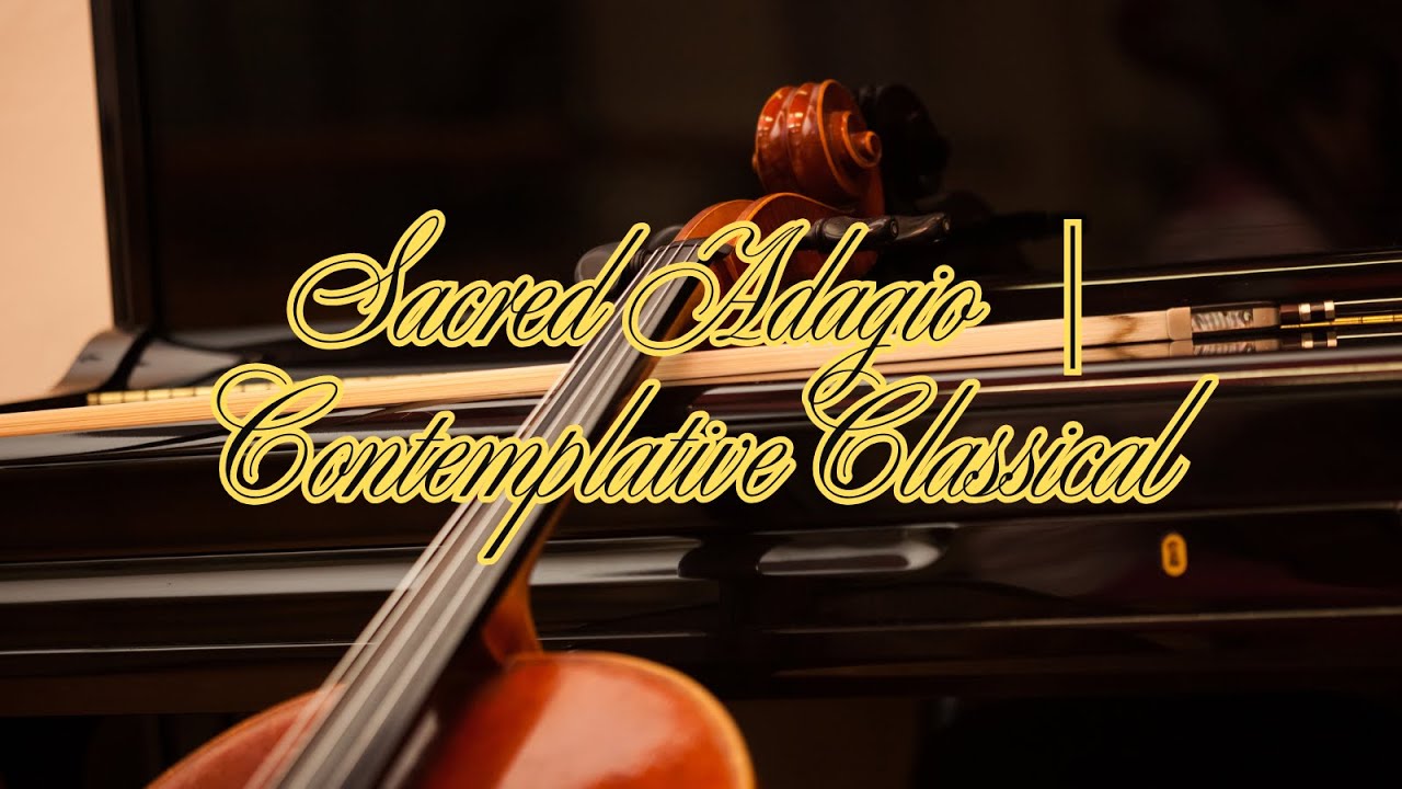 Solemn Sacred Orchestral Adagio | Deep Reverent Strings & Horns for Meditation & Prayer