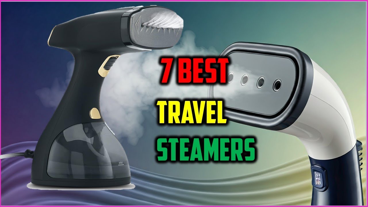 ✅Best Travel Steamers in 2025 |Top 7 : Best Compact Travel Steamers of 2025 - Reviews