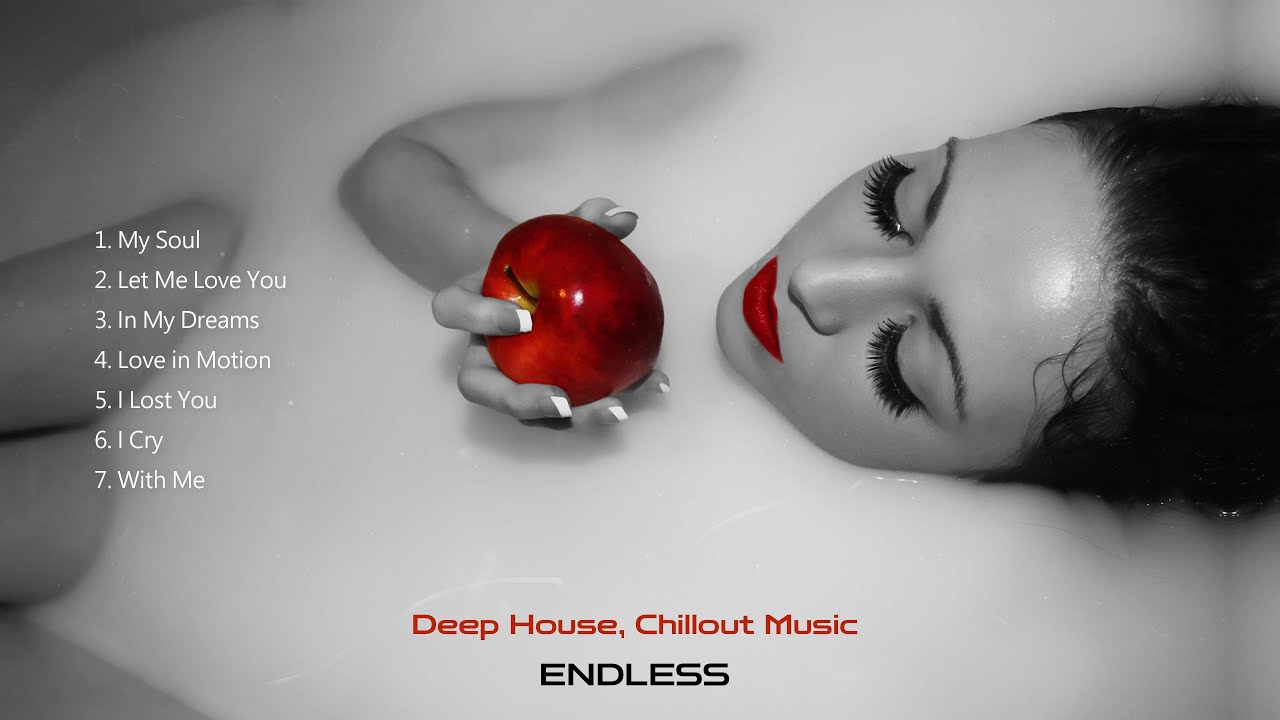 Endless - Deep House Chillout Music 2025