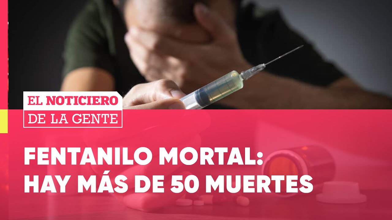 INVESTIGAN a los RESPONSABLES por las MUERTES a causa del FENTANILO CONTAMINADO #ElNotidelaGente