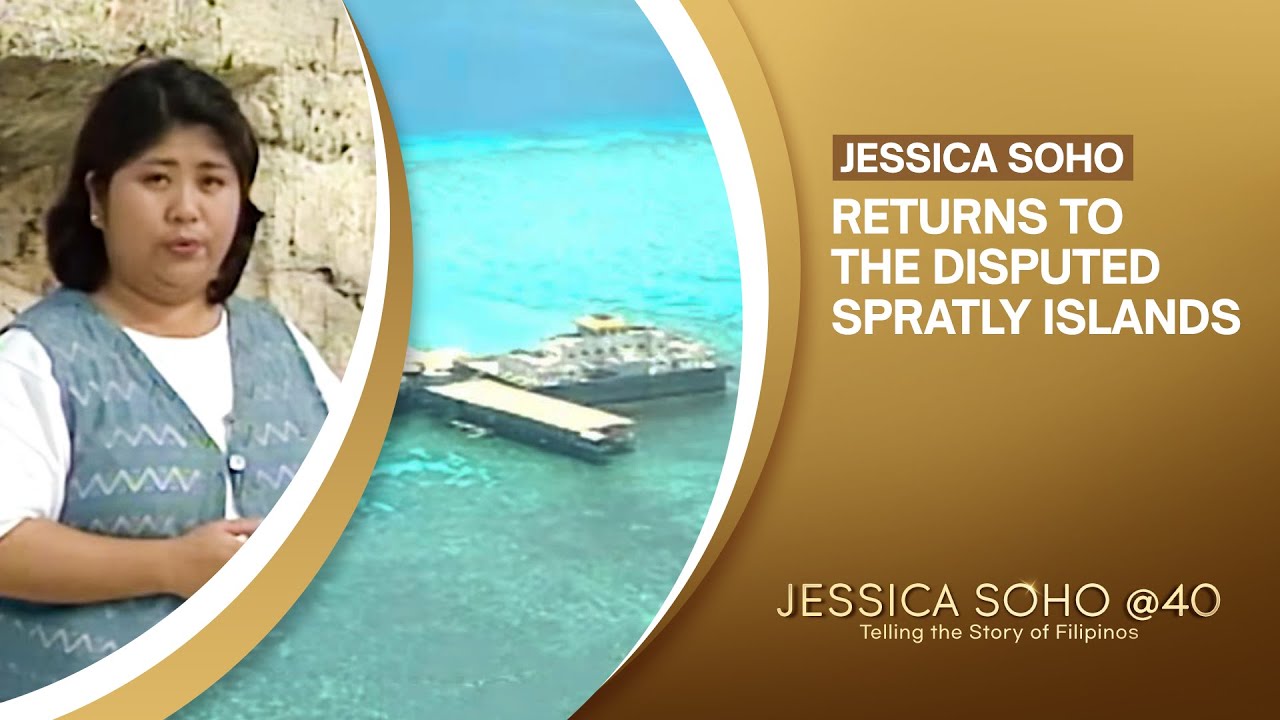 Jessica Soho Returns to the Disputed Spratly Islands | Jessica Soho @40