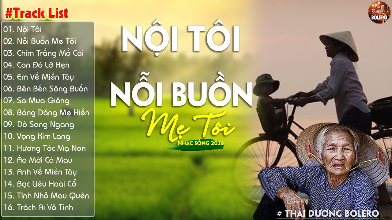 Nội Tôi, Nỗi Buồn Mẹ Tôi-LK Nhạc Sống Dân Ca Quê Hương Miền Tây Chọn Lọc 2026 Say Mê CỰC KỲ DỄ NGHE