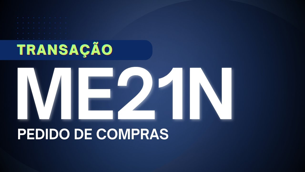 ME21N - Passo-a-Passo para criar Pedido de Compras