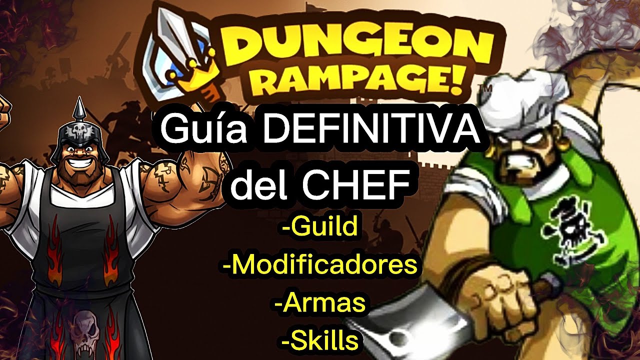 Guía DEFINITIVA del CHEF | Dungeon Rampage