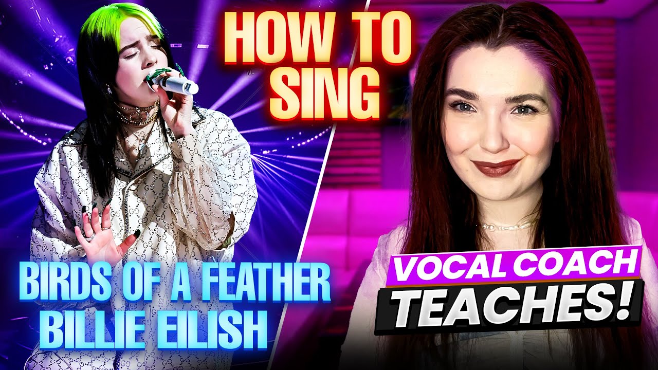 Как петь «Birds Of A Feather» Билли Айлиш — обучение у преподавателя вокала
