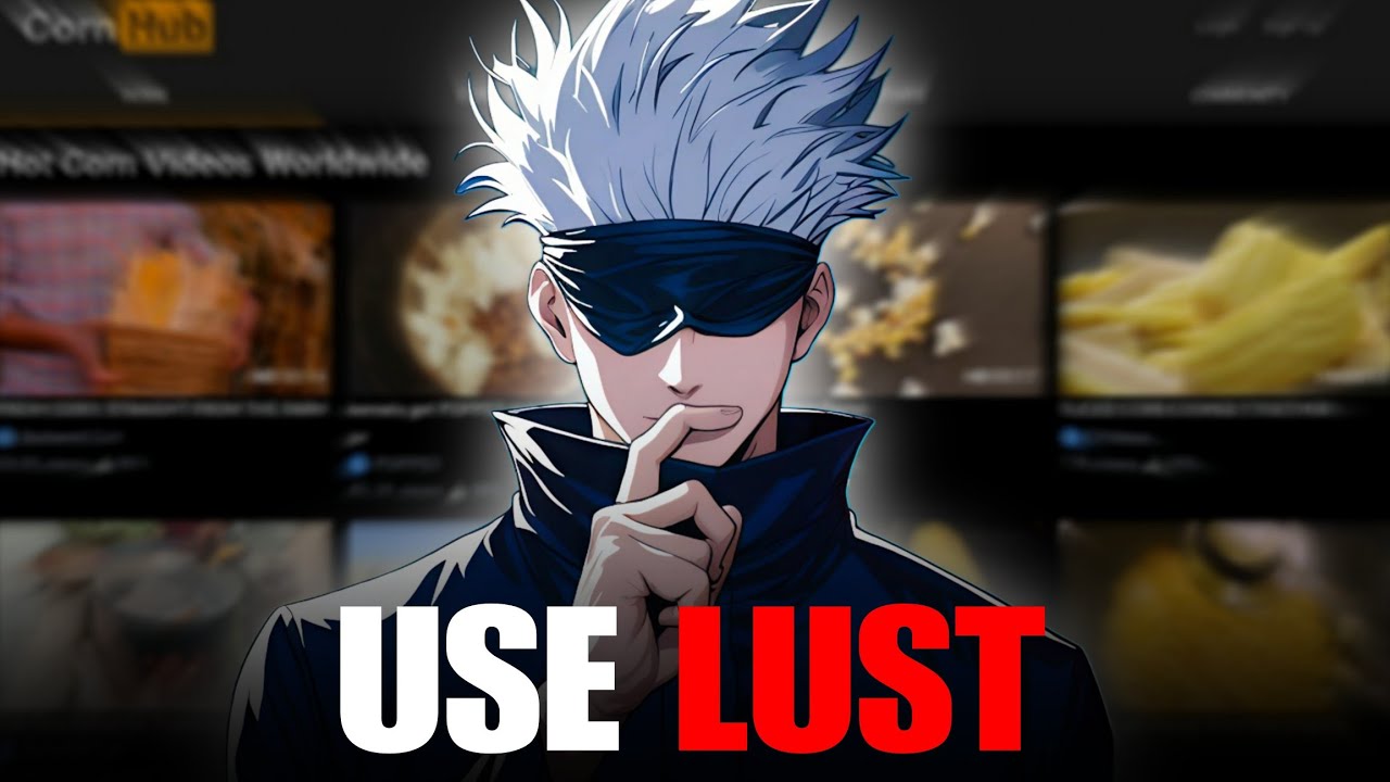 Use Lust To Become Unstoppable