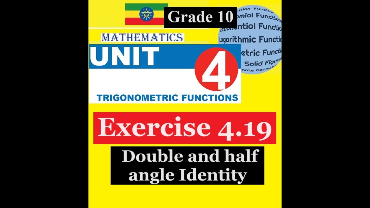 Mathematics Grade 10 Unit 4 Exercise 4.19( Double and half angle Identity)@mathT_21