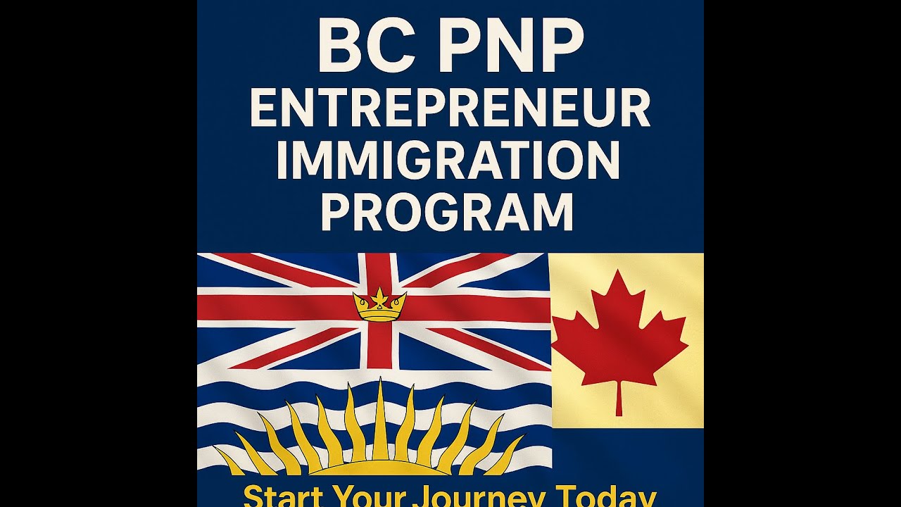 How to Immigrate to Canada as an Entrepreneur | BC PNP Business Immigration Explained