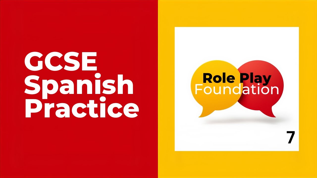 MASTER SPEAKING EXAM ROLE PLAY - GCSE Spanish Practice - FOUNDATION 7
