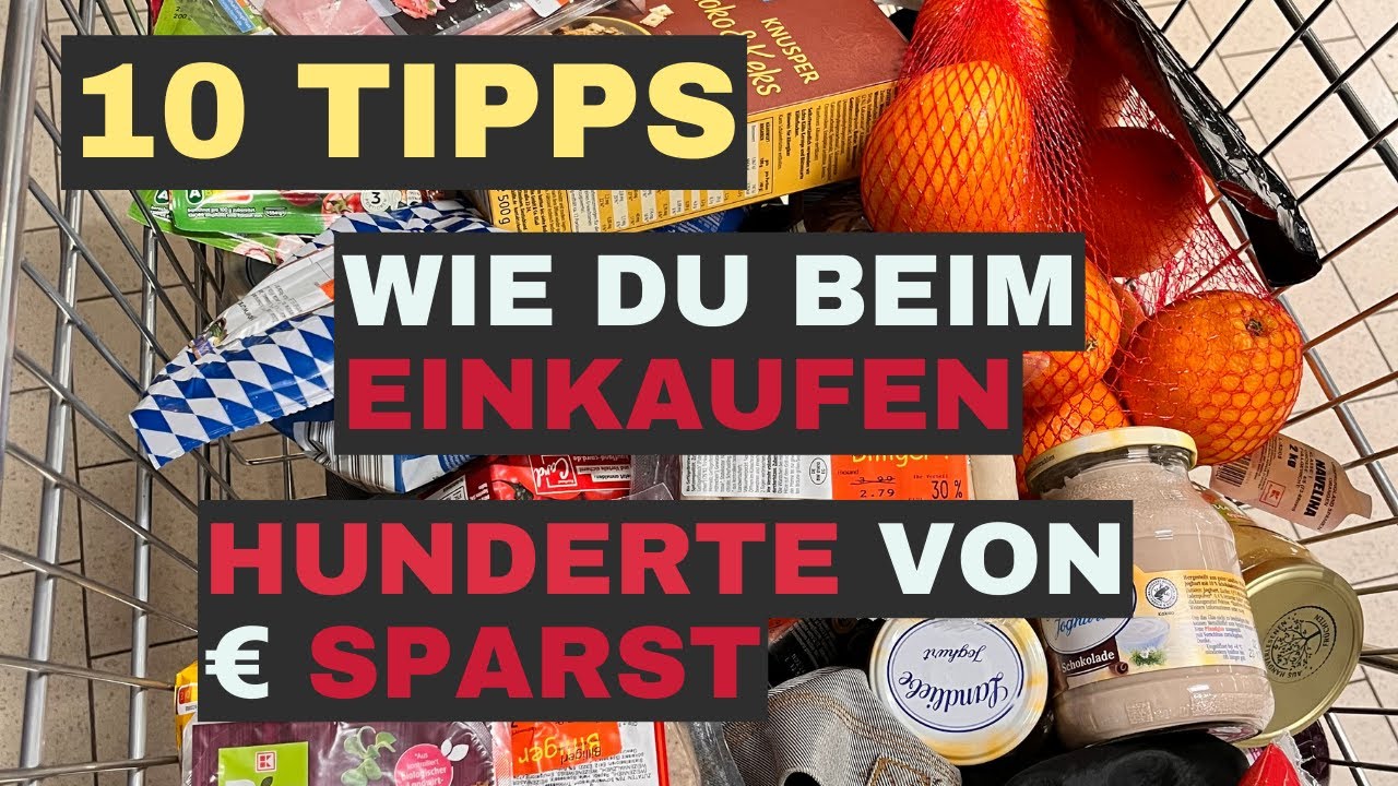 Geld sparen beim Einkaufen - 10 Tipps, die DU kennen musst, um hunderte von Euros zu sparen!