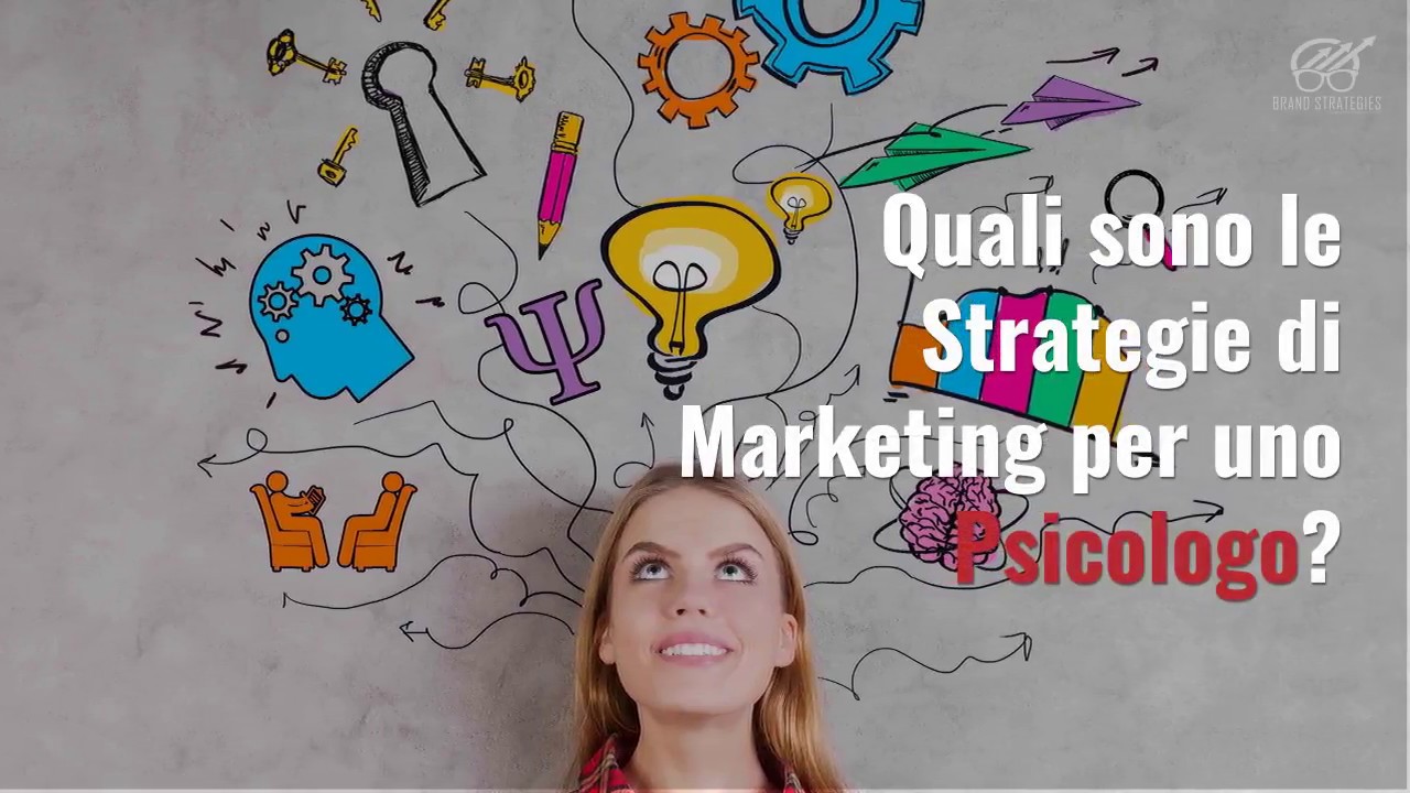 Quali sono le Strategie di Marketing per uno Psicologo?