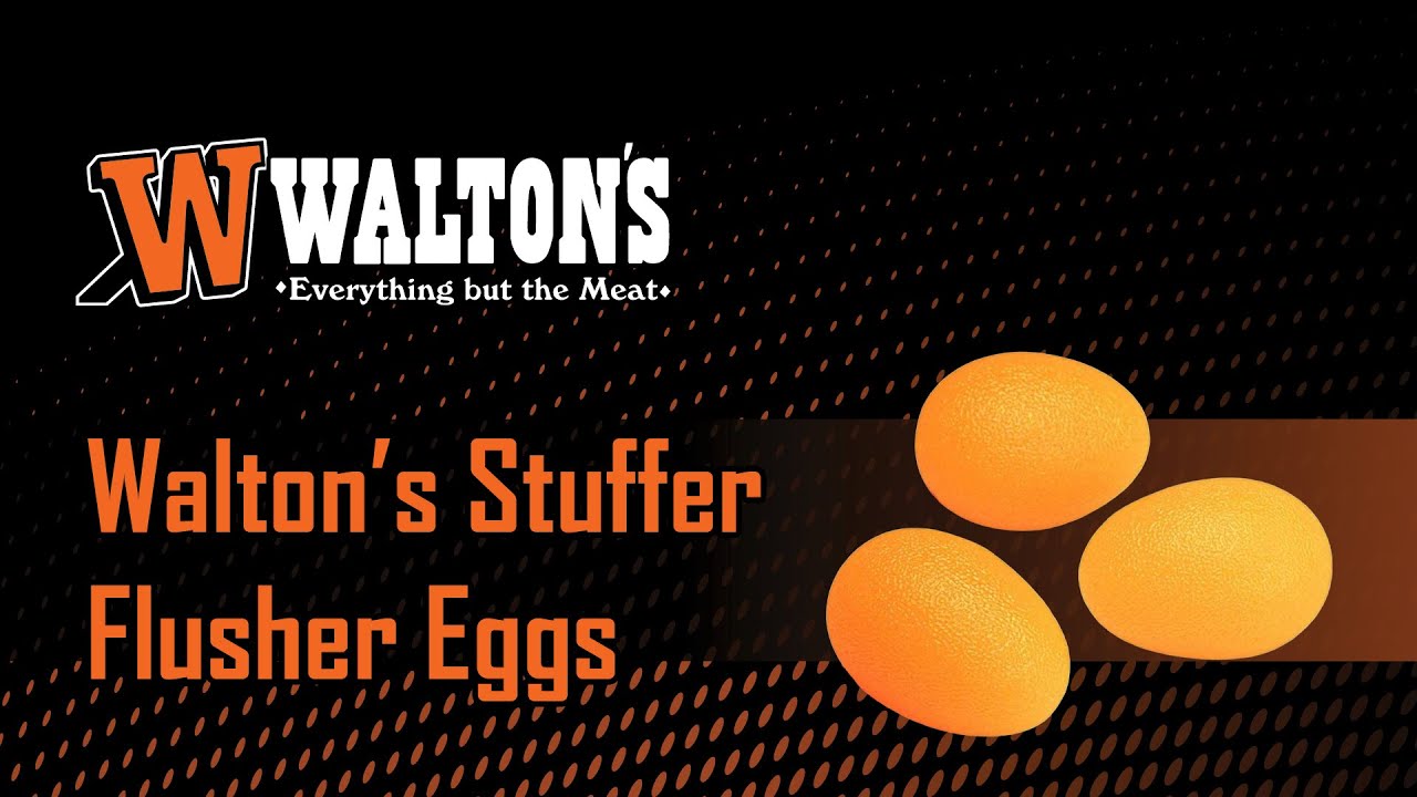 Clear your Equipment Easily with Walton's Stuffer Flusher Eggs!