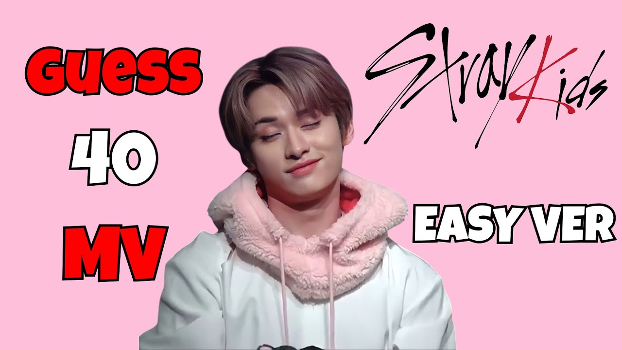 SKZ QUIZ GUESS 40 MV EASY VER