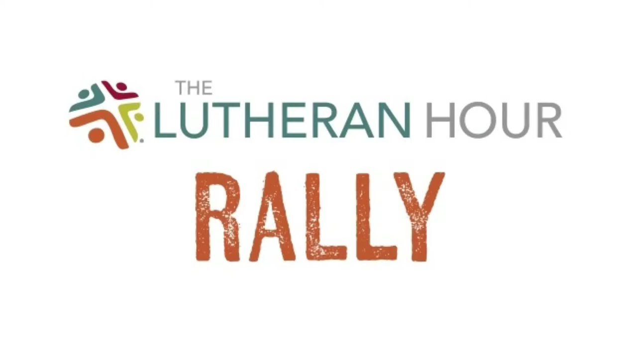 Lutheran Hour Rally February 1, 2026