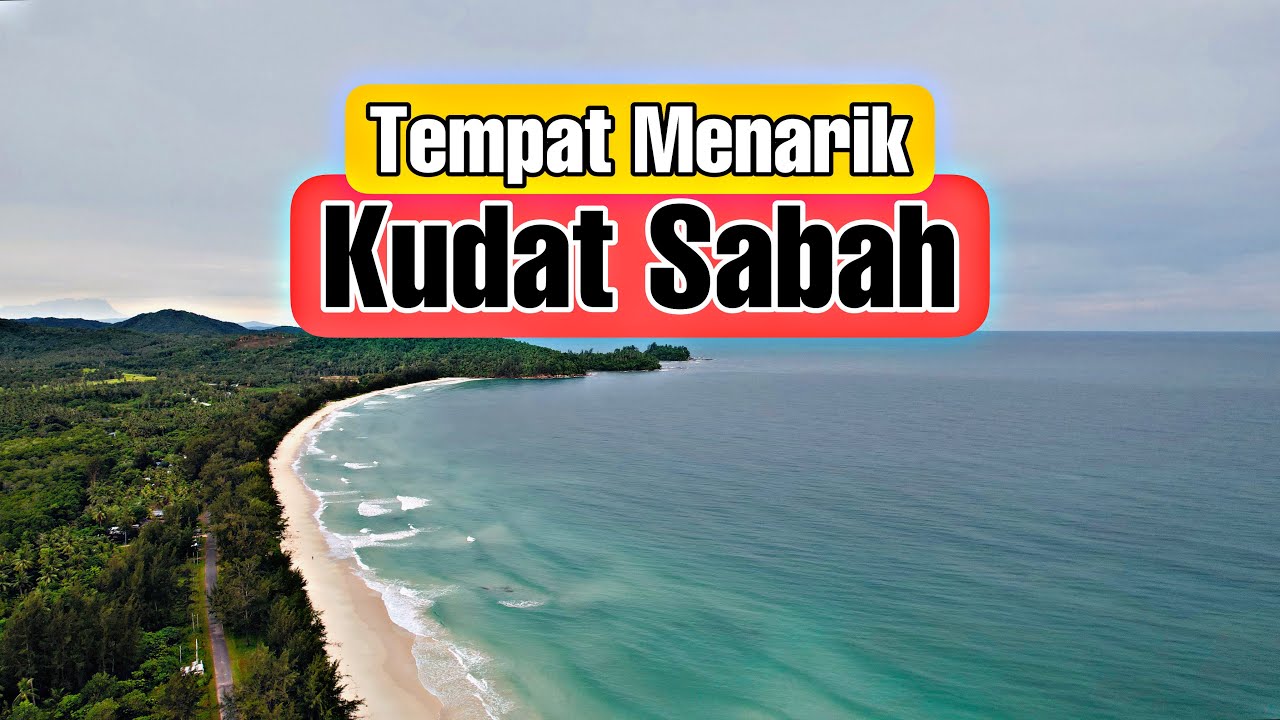Tempat Menarik Di Sabah 2022 | Travel Tips | Kudat | Tip of Borneo
