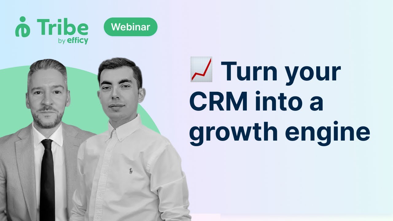 Turn your CRM into a growth engine with Tribe
