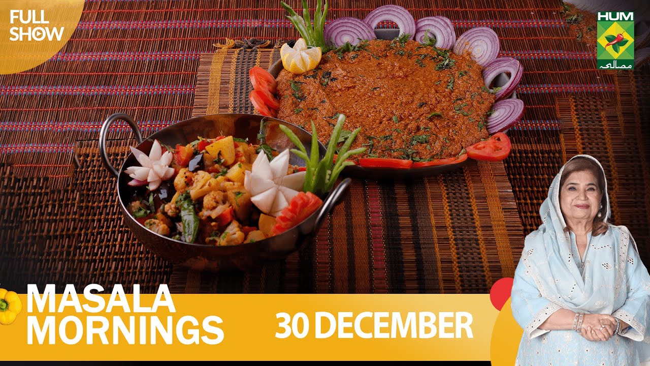 Masala Mornings - 30 Dec 2022 - Recipes: Lagan Ka Qeema & Dhaba Vegetable Karahi - Shireen Anwar